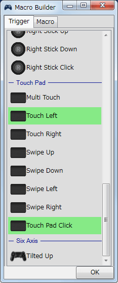 InputMapper 1.6.9 Macro Builder 画面の Trigger タブでマクロ起動ボタンを設定、Touch Left ＋ Touch Pad Click でタッチパッド左クリックでマクロ起動