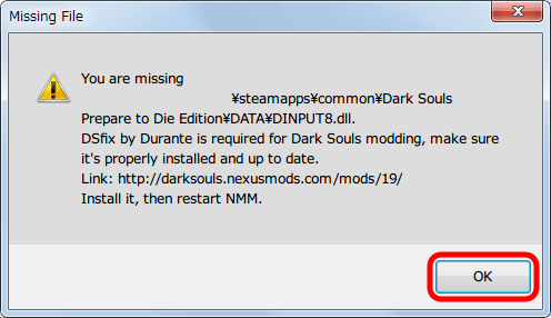 Nexus Mod Manager（NMM） Dark Souls フォルダに DSfix がインストールされていない時に表示されるメッセージ。OK ボタンをクリックすると NMM が強制終了するので、DSfix をインストールしてから設定の続きが可能